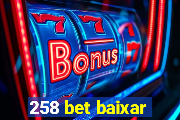 258 bet baixar